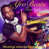 AfroBeats FreeStyle Mixtape 2015 - Dj Unbeetable