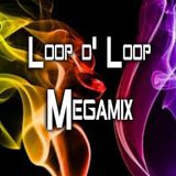 Loop d' Loop Megamix