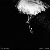 DJ Tarasov - Perfect Circle