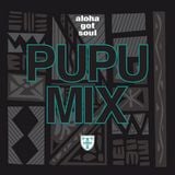 Aloha Got Soul - The Pupu Mix!