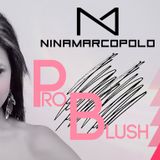 Nina Marcopolo - Pro Blush Live Set - January 2015