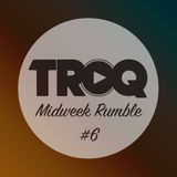 Midweek Rumble #6