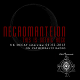 Necromanteion - This is Gothic #73 w/UK Decay interview