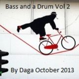 Bass and a Drum Vol 2