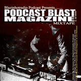 Blazinhotradio/Podcast Blast Magazine Promo Mix