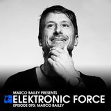 Elektronic Force Podcast 093 with Marco Bailey