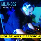 MIJANGOS SESSION - INTO MY SOUL