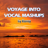 Voyage Into Vocal Mashups (October 2011)