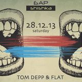 Flat & Depp @ Shishka Bar 28.12.13