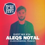 MIMS Guest Mix: ALEQS NOTAL (ClekClekBoom, France)