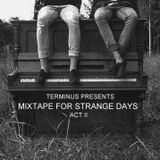 Mixtape for Strange Days - Act II