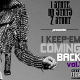 I keep'em coming back vol.1