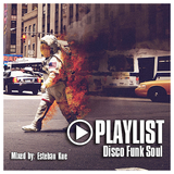 Esteban Kue - PLAYLIST Disco Funk Soul
