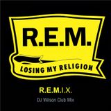 R.E.M. - Losing My Religion (DJ Wilson Club Mix)