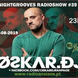NightGrooves Radioshow #39 DJ Convidado OSKAR DJ