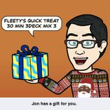 FLEETY'S 30 MINUTE QUICK TREAT 3 DECK MIX 3 20-12-15 MP3