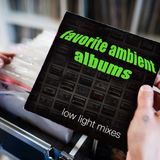 favorite ambient albums of all time