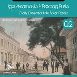 Igor Avramovic & Predrag Puzic Daily Essential Mix 02 Solar Radio
