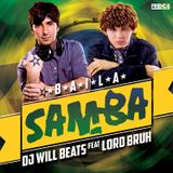 Will Beats feat. Lord Bruh - Baila Samba (Brasil Edit) (World Cup Official Mix)
