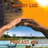 Johnny Lux - Podcast 003