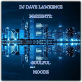 DJ DAVE LAWRENCE PREZENTZ: SOULFUL MOODZ