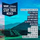 Rebolledo - Boiler Room - Ballantine s Stay True Mexico mix
