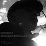 M e r c @ Clubnight Schacht Club (9/3/2013)