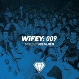 Wifey 009: Mista Men