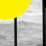 Super Love Mixtape #01