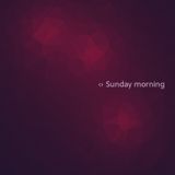 Sunday morning