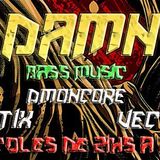 DAMN!!! #004 en Pelagatos - Invitados Vectrl-Artix-Dmoncore-Chummbeat-Dropkilla
