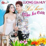 Áo Cưới...Ngày Em Đi...Nụ Hôn Tím - Lương Gia Huy 2015