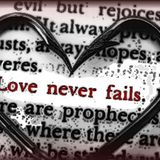 LOVE NEVER FAILS