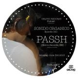 Sonido Organico Episode 20 hosted by PABLoKEY ft. Passh! (Oblivio Records / P6)Bog, Colombia 6.03.13