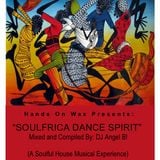 Hands On Wax Presents: "SOULFRICA DANCE SPIRIT"