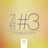 FRISSIONWAVE #3
