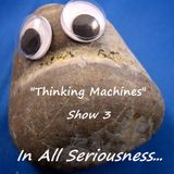 Thinking Machines: Express Yourself Special (show 3)