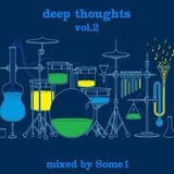 Some1 - Deep Thoughts Vol.2 (April 2011)