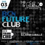 Live Set by DJ Jordi Caballé: "BCN Future Club" Made in BIKINI Club Barcelona - March 3rd 16