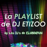 La PLAYLIST de DJ ETIZOO - Episode 47