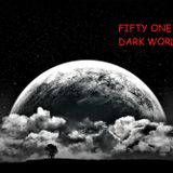 Fifty One - The Dark World (Chapter 2 - Beyond Solar Circle)