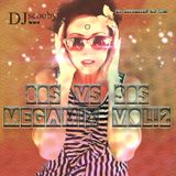 DjScooby 80s vs 90 Megamix Vol 2