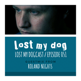 Lost My Dogcast 51 - Roland Nights