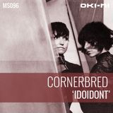 IDOIDONT by Cornerbred