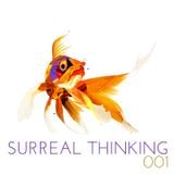 Surreal Thinking 001