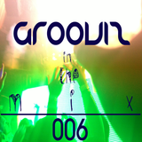 Grooviz In The Mix Episode 006