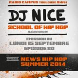 SCHOOL OF HIP HOP RADIO SHOW - DJ NICE - Special NEWS HIP HOP SUMMER 2014 - 15 SEPT 2014