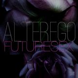 ALTEREGO 7.4.13 'FUTURESEX'