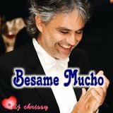 Besame, Besame Mucho....