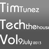 Tim Tunez - Tech the House vol.9 July 2013